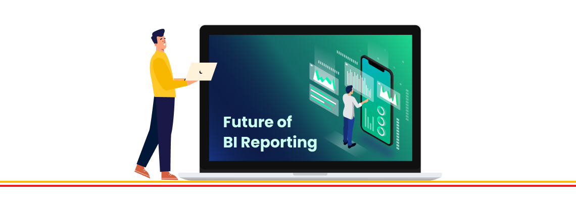 The Future of BI Reporting - Trends and Predictions for 2023